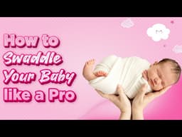 How to Swaddle Your Baby for Better Sleep | Cloudnine Hospitals