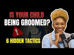 How to Spot Grooming Tactics Hidden Among Trusted Adults | Coach Wendy Parenting Guide