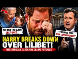 Prince Harry BREAKS DOWN Over Lilibet After Piers Morgan’s Shocking Claims