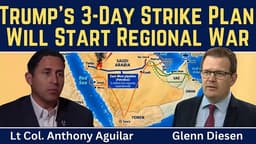 Anthony Aguilar: Trump's 3-Day Strike Plan Against Iran Will Trigger Regional War