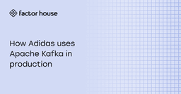 How Adidas uses Apache Kafka in production