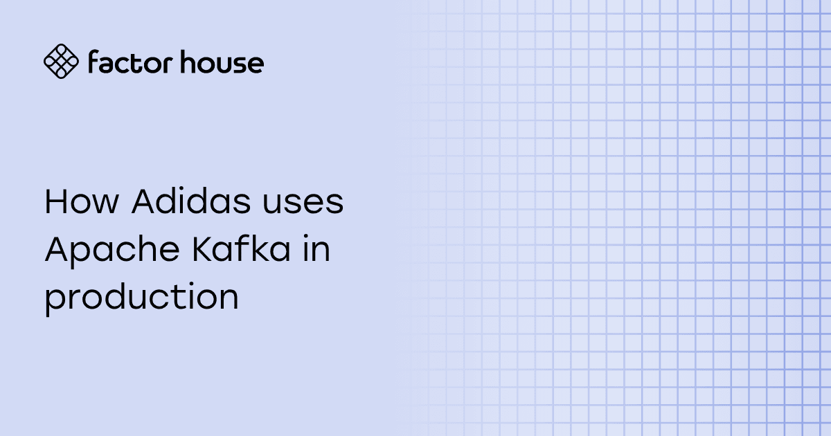 How Adidas uses Apache Kafka in production