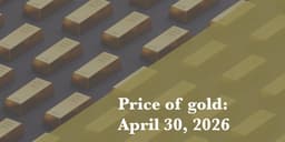 Current price of gold: April 30, 2026 | Fortune