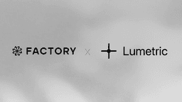 @bentossell reposted: Factory has acquired Lumetric (YC W24).

Together, we are deepening our investme...