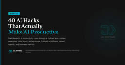 40 AI Hacks That Actually Make AI Productive | JQ AI SYSTEMS Library