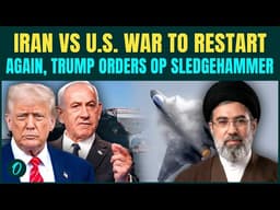 Iran WAR Countdown Begins: Trump’s ‘Operation Sledgehammer’ To STRIKE Iran Next, US Warships REARMED