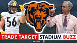 Alex Highsmith TRADE?! + Latest Chicago Bears Stadium ...