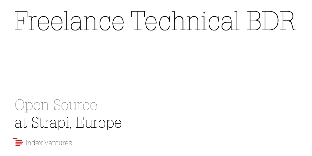 Freelance Technical BDR - Strapi - Index Ventures