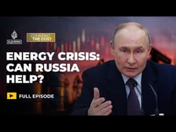 Can Russia help fill the global energy gap? | Counting the Cost