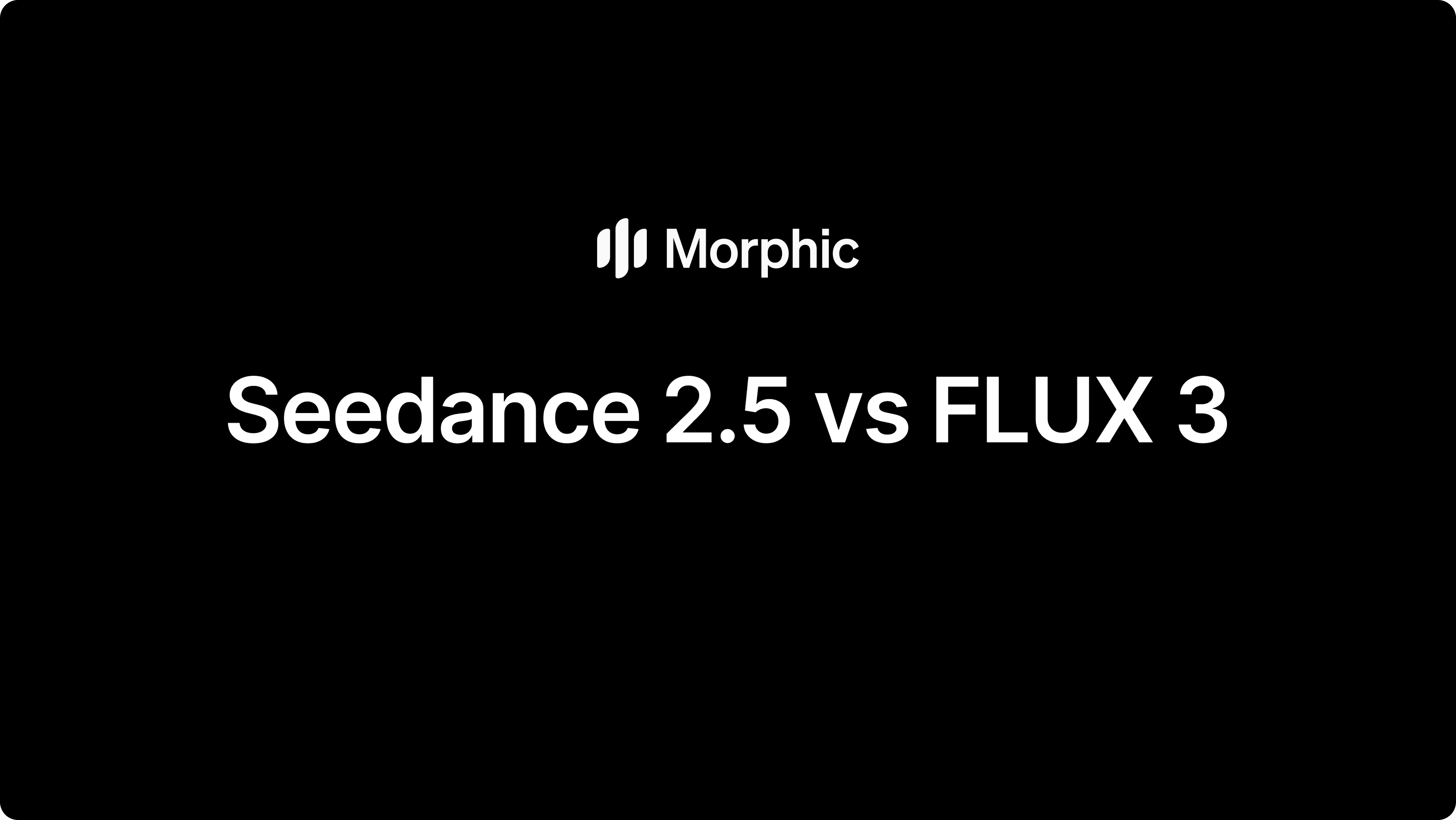 Seedance 2.5 vs Flux 3: which AI video model wins?