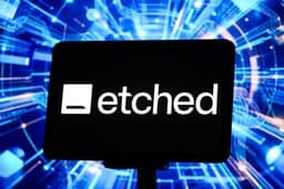 Etched raises $700 million at $21 billion valuation - Quartz