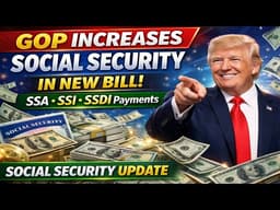 GOP INCREASES SOCIAL SECURITY IN NEW BILL! SSA SSI SSDI Payments | Social Security Update