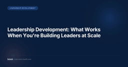 Leadership Development: The Complete Guide to Building Leaders at Scale | Boon