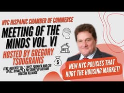 NYC Policies Hurt the Housing Market ❗ Meetings of the Minds w/ Gregory Tsougranis & Humberto Lopez