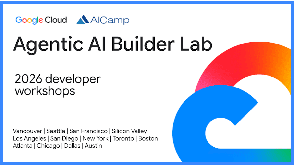 [Chicago] Agentic AI Builder Lab with Google Cloud