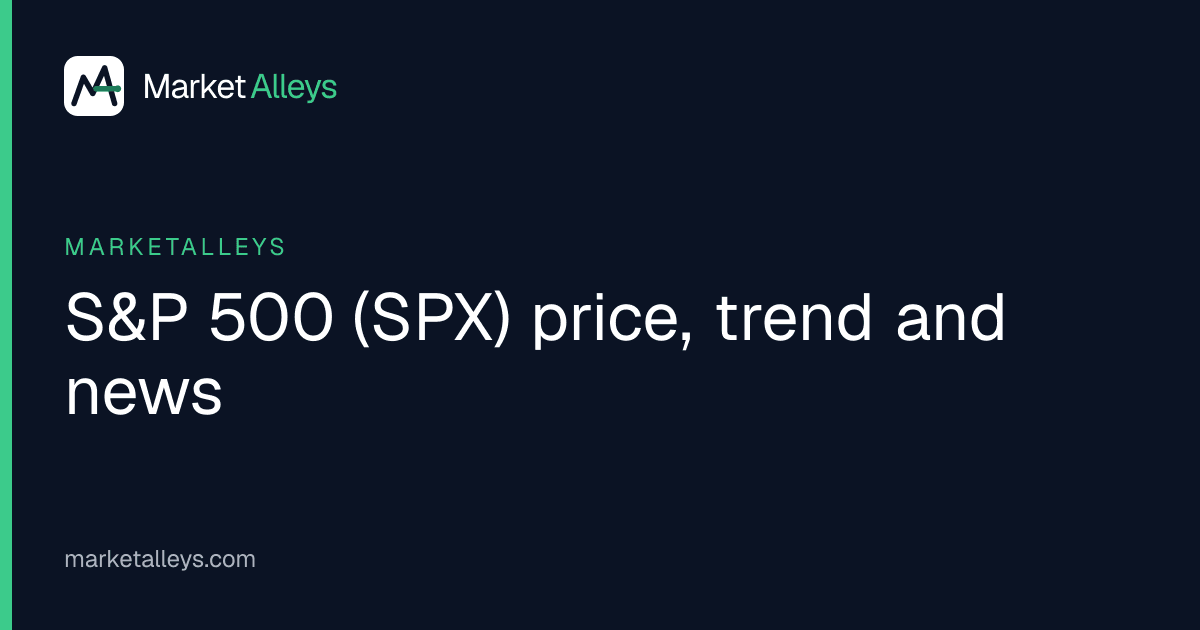 S&P 500 (SPX) price, trend and news