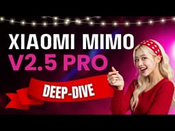 MiMo-V2.5-Pro: Better Than DeepSeek V4? Deep-Dive with Testing