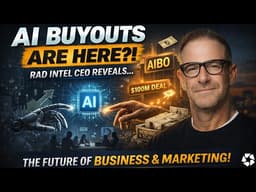 AI Buyouts Are Here?! RAD Intel CEO Reveals the Future of Business & Marketing
