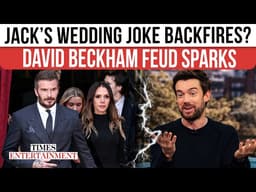 Jack Whitehall RISKS David Beckham Fallout With Victoria's Dance Joke Ahead Of Wedding | WATCH