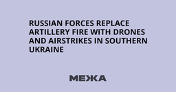 Russian Forces Replace Artillery Fire With Drones and ...