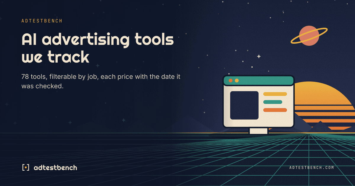 AI advertising tools we track, by job - adtestbench